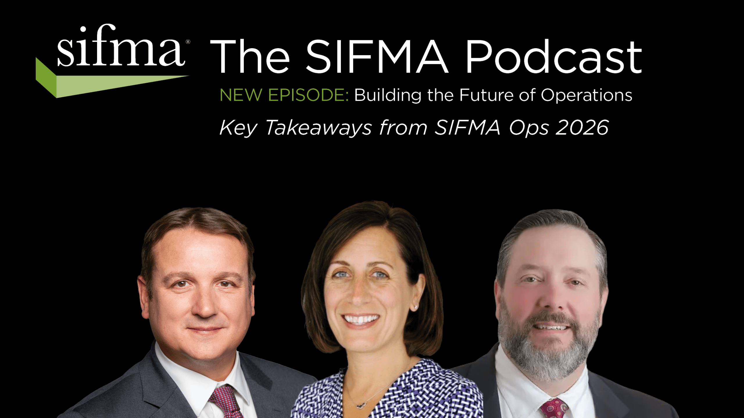 Steve Byron, Deb Guarino, and Shawn Quant on The SIFMA Podcast