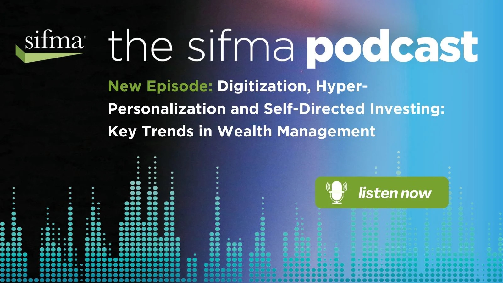 The SIFMA Podcast - A Conversation with LSEG's Sabrina Bailey